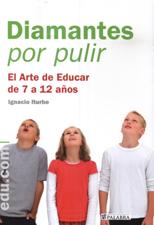 DIAMANTES POR PULIR. EL ARTE DE EDUCAR DE 7 A 12 AÑOS963079981