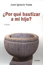 POR QUE BAUTIZAR A MI HIJO?