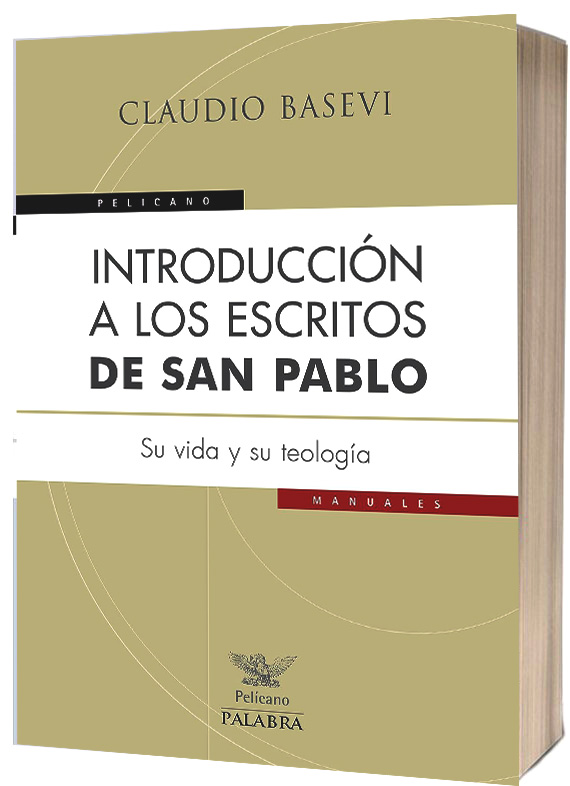 INTRODUCCION A LOS ESCRITOS DE SAN PABLO. SU VIDA Y SU TEOLOGIA460095676