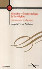 FILOSOFIA Y FENOMENOLOGIA DE LA RELIGION. CRISTIANISMO Y RELIGIONES697014109