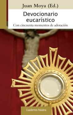 DEVOCIONARIO EUCARISTICO. CON CINCUENTA MOMENTOS DE ADORACION1108897872