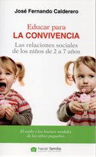 EDUCAR PARA LA CONVIVENCIA. LAS RELACIONES SOCIALES DE LOS NIÑOS DE 2 A 7 A