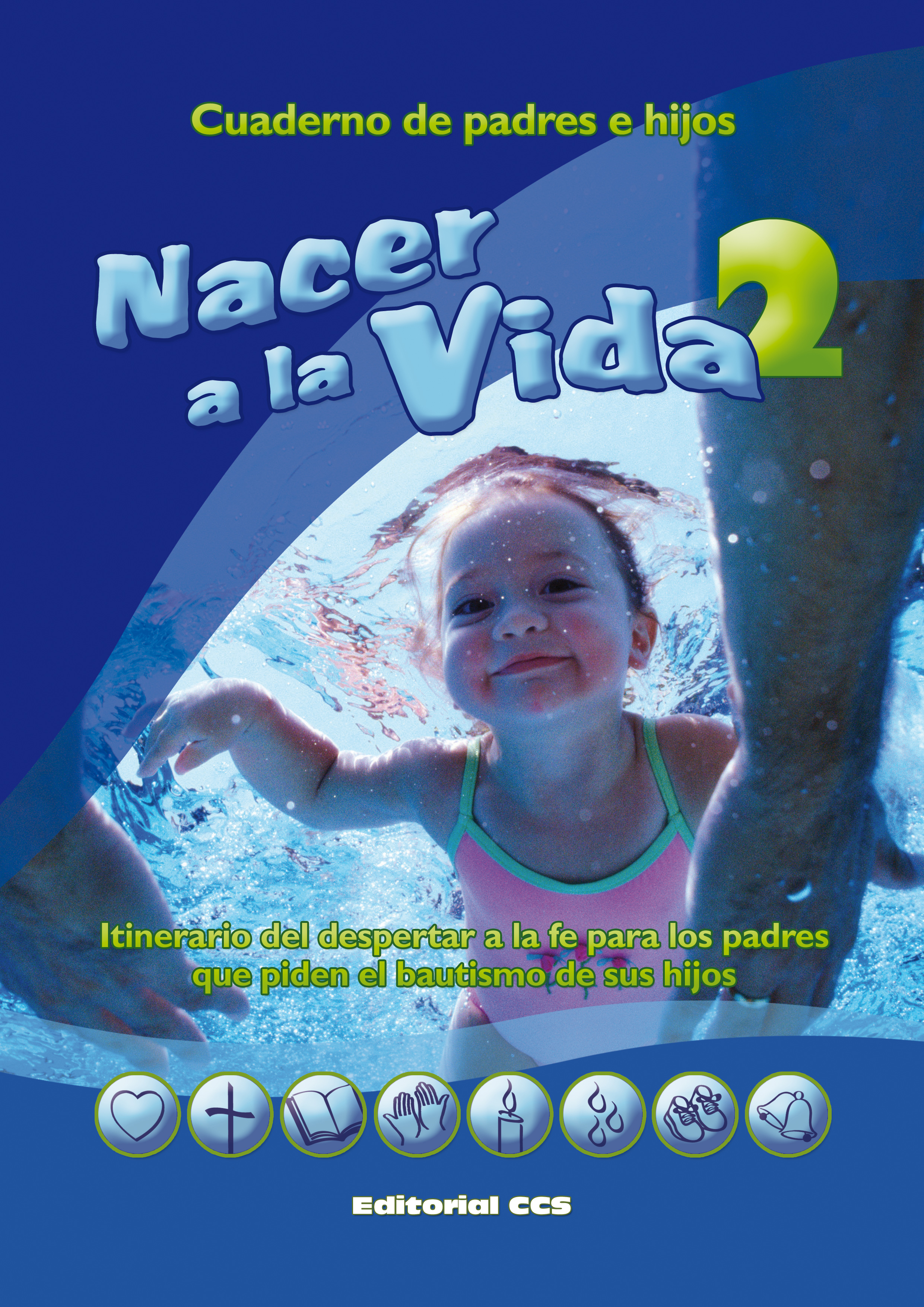 NACER A LA VIDA 2. CUADERNO DE PADRES E HIJOS1708882687