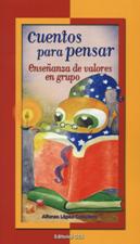CUENTOS PARA PENSAR. ENSEÑANZA DE VALORES EN GRUPO1979132498