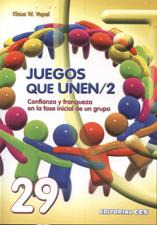 JUEGOS QUE UNEN 2. CONFIANZA Y FRANQUEZA EN LA FASE INICIAL DE UN GRUPO281103502