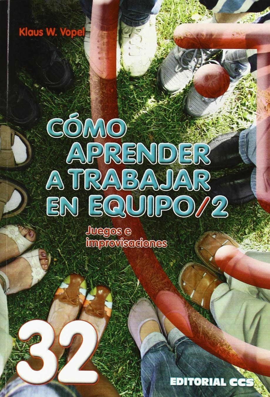 COMO APRENDER A TRABAJAR EN EQUIPO 2. JUEGOS E IMPROVISACIONES133005842