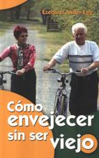 COMO ENVEJECER SIN SER VIEJO1929117598