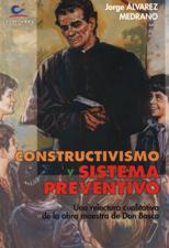CONSTRUCTIVISMO Y SISTEMA PREVENTIVO. UNA RELECTURA CUALITATIVA DE LA OBRA582304587
