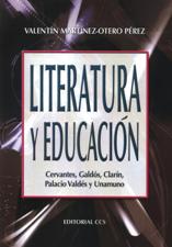 LITERATURA Y EDUCACION. CERVANTES, GALDOS, CLARIN, PALACIO VALDES Y UNAMUNO158277442