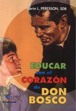 EDUCAR CON EL CORAZON DE DON BOSCO
