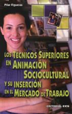 TECNICOS SUPERIORES EN ANIMACION SOCIOCULTURAL Y SU INSERCION EN EL MERCADO308233185