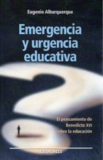 EMERGENCIA Y URGENCIA EDUCATIVA. EL PENSAMIENTO DE BENEDICTO XVI SOBRE EDUC