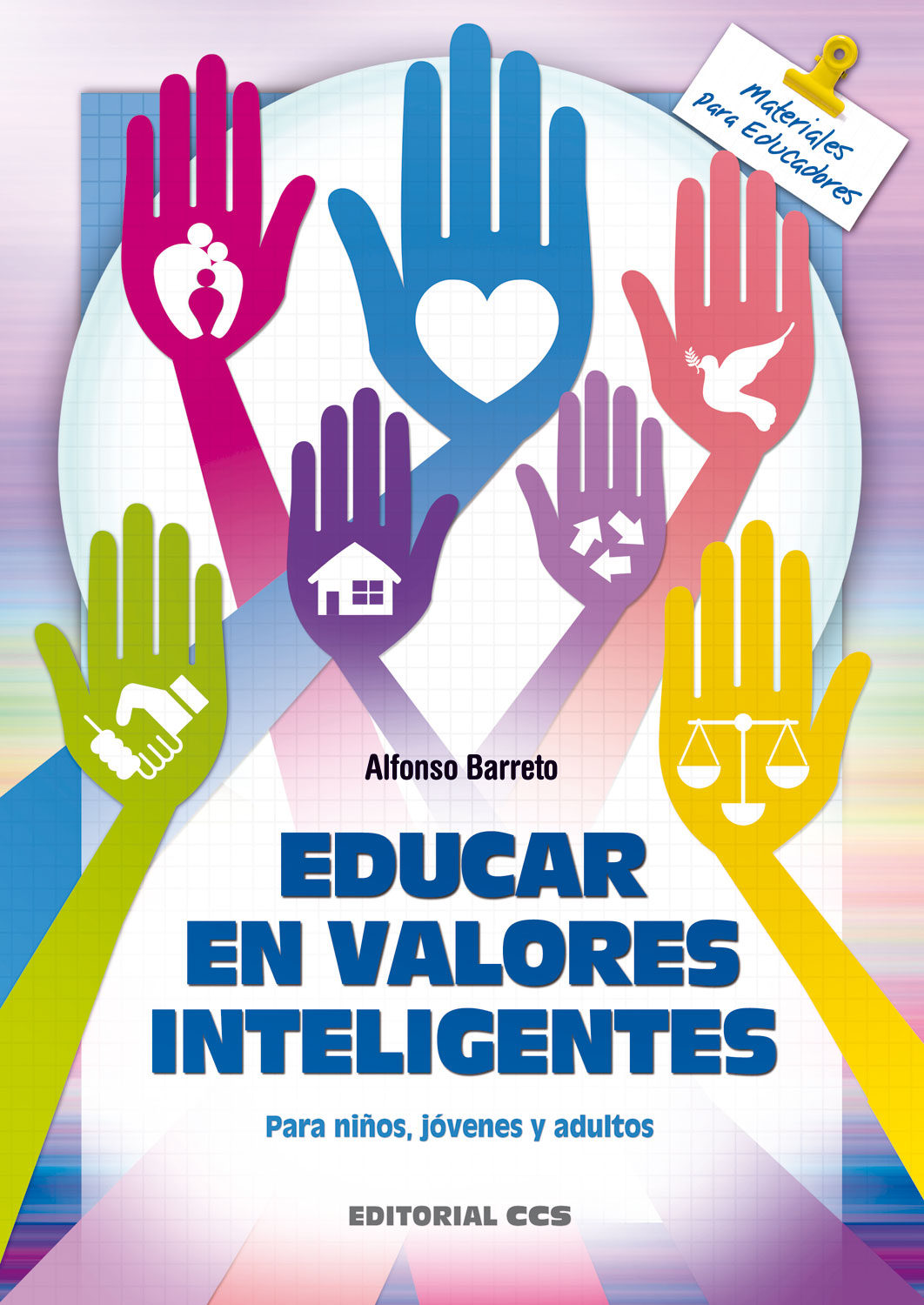 EDUCAR EN VALORES INTELIGENTES. PARA NIÑOS, JOVENES Y ADULTOS382111138
