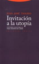 INVITACION A LA UTOPIA. ESTUDIO HISTORICO PARA TIEMPOS DE CRISIS245402517