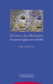 EL UNO Y LOS MULTIPLES. CONCEPCIONES EGIPCIAS DE LA DIVINIDAD2042583080