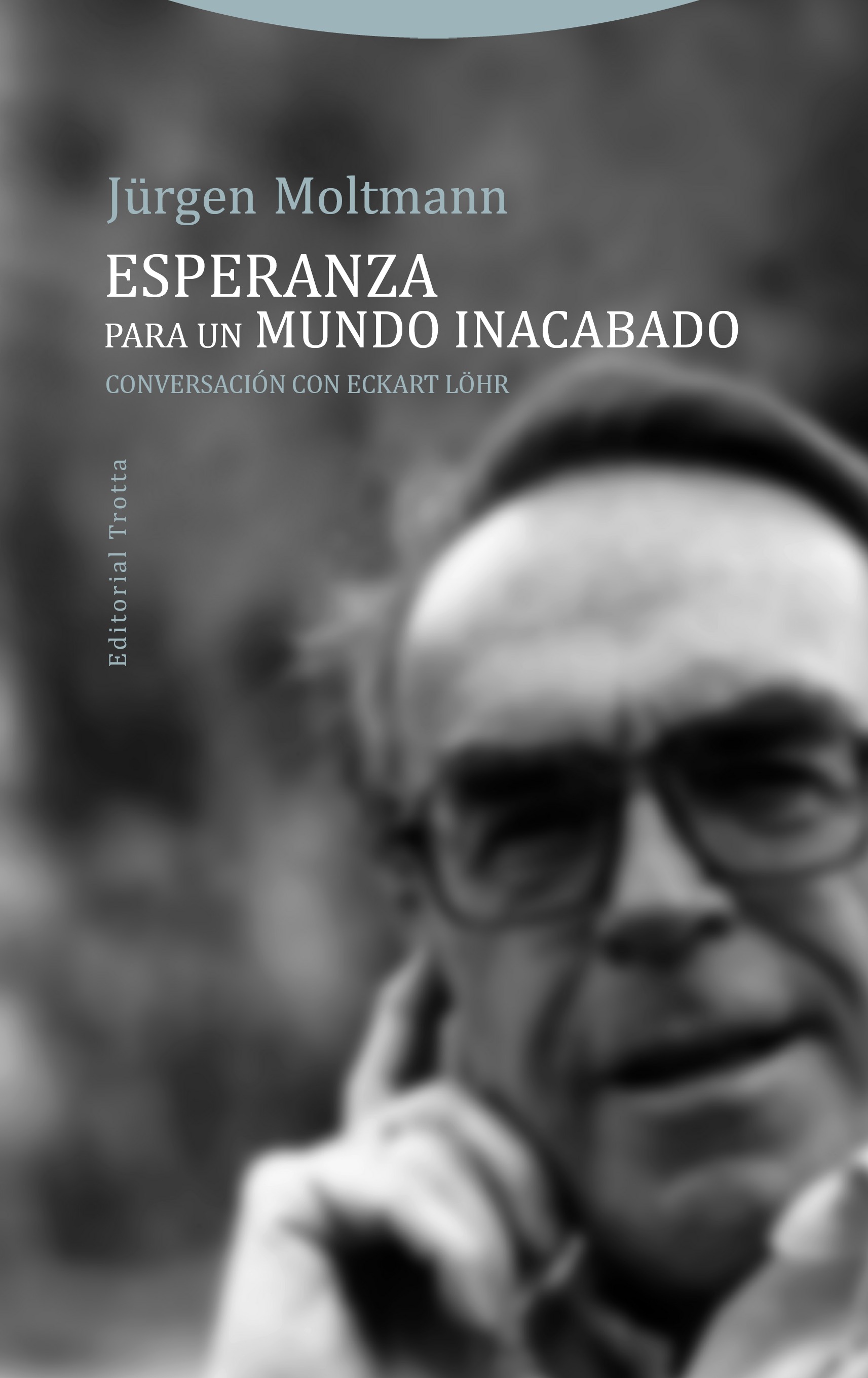 ESPERANZA PARA UN MUNDO INACABADO. CONVERSACIONES CON ECKART LOHR1708882687