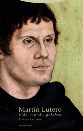 MARTIN LUTERO. VIDA, MUNDO, PALABRA1701791754