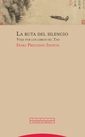 RUTA DEL SILENCIO. VIAJE POR LOS LIBROS DEL TAO