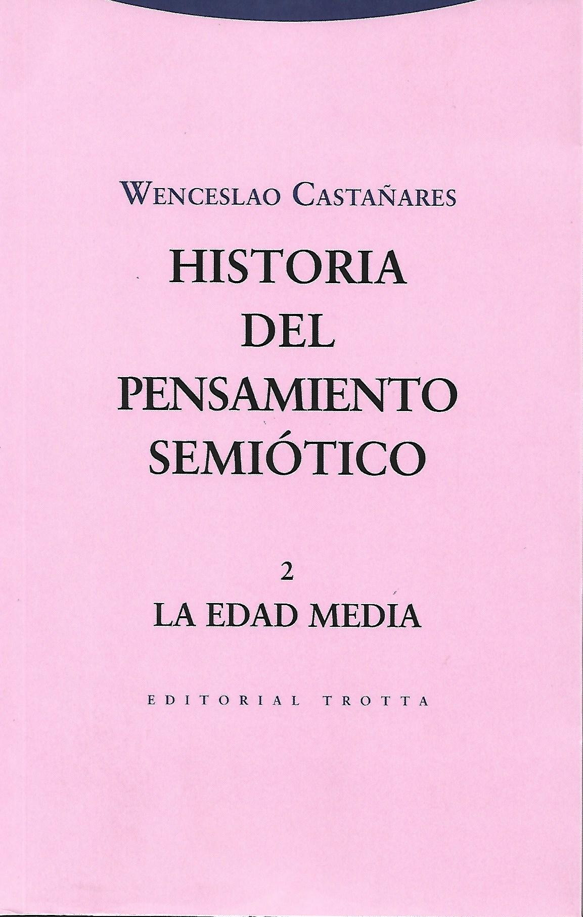 HISTORIA DEL PENSAMIENTO SEMIÓTICO 2. LA EDAD MEDIA