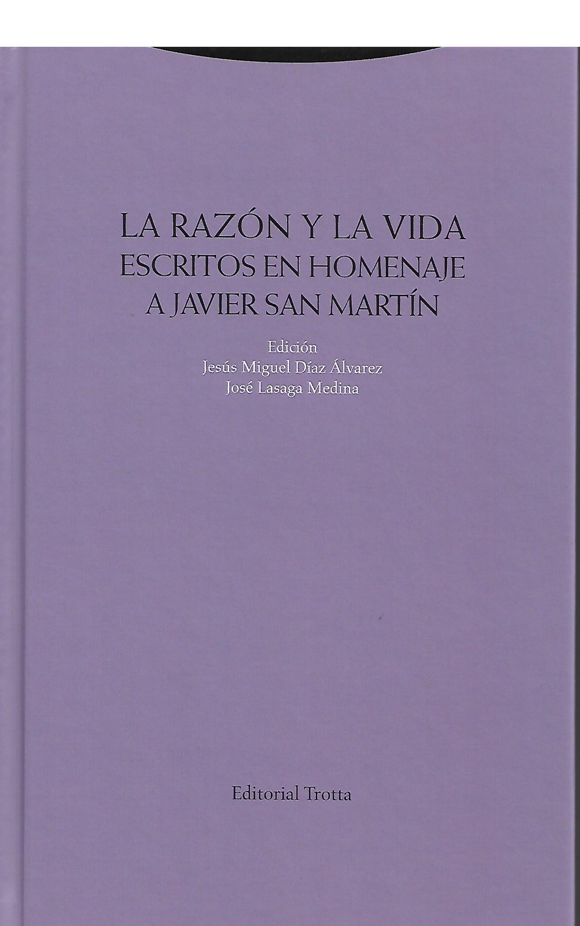 RAZON Y LA VIDA ESCRITOS EN HOMENAJE A JAVIER SAN MARTIN