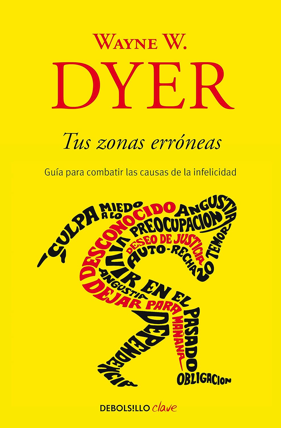 TUS ZONAS ERRONEAS. GUIA PARA COMBATIR LAS CAUSAS DE LA INFELICIDAD1895860836