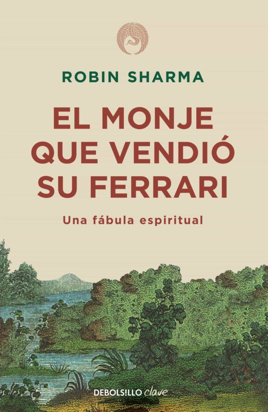 EL MONJE QUE VENDIO SU FERRARI: UNA FABULA ESPIRITUAL1835708050