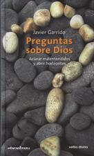 PREGUNTAS SOBRE DIOS. ACLARAR MALENTENDIDOS Y ABRIR HORIZONTES