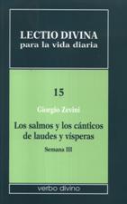 LECTIO DIVINA 15. LOS SALMOS Y LOS CANTICOS DE LAUDES Y VISPERAS SEMANA III