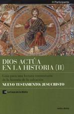 DIOS ACTUA EN LA HISTORIA 2. NUEVO TESTAMENTO:JESUCRISTO. PARTICIPANTE719041332