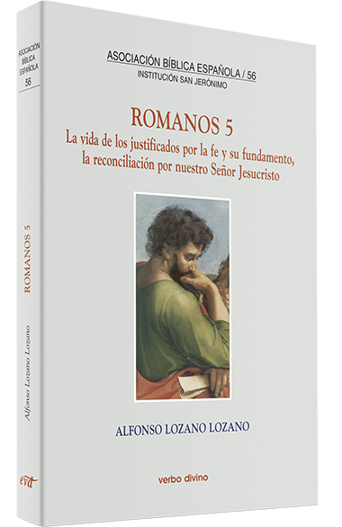 ROMANOS 5. LA VIDA DE LOS JUSTIFICADOS POR LA FE Y SU FUNDAMENTO161397551