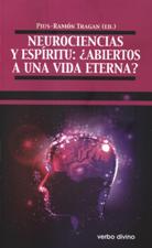 NEUROCIENCIAS Y ESPIRITU: ABIERTOS A UNA VIDA ETERNA?1912111769