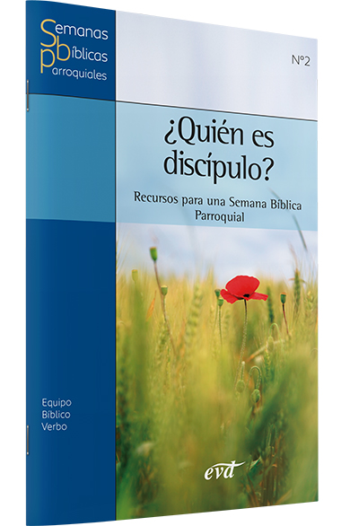 QUIEN ES DISCIPULO? RECURSOS PARA UNA SEMANA BIBLICA PARROQUIAL
