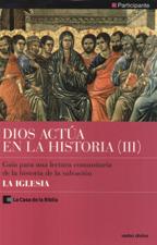 DIOS ACTUA EN LA HISTORIA 3. N.T. LA IGLESIA. PARTICIPANTE161397551
