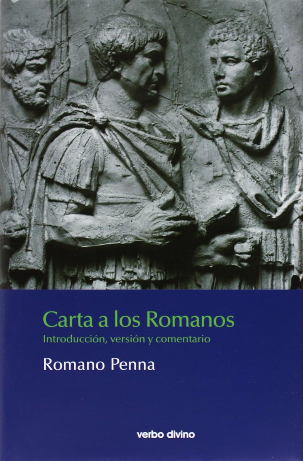 CARTA A LOS ROMANOS. INTRODUCCION, VERSION Y COMENTARIO133005842