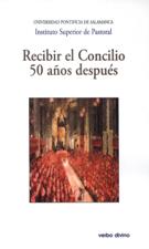 RECIBIR EL CONCILIO 50 AÑOS DESPUES