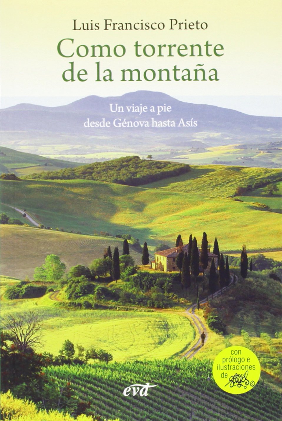 COMO TORRENTE DE LA MONTAÑA. UN VIAJE A PIE DESDE GENOVA HASTA ASIS1929117598