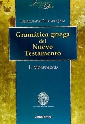 GRAMATICA GRIEGA DEL NUEVO TESTAMENTO. 1 MORFOLOGIA161397551