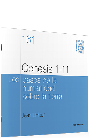 GENESIS 1-11. LOS PASOS DE LA HUMANIDAD SOBRE LA TIERRA161397551