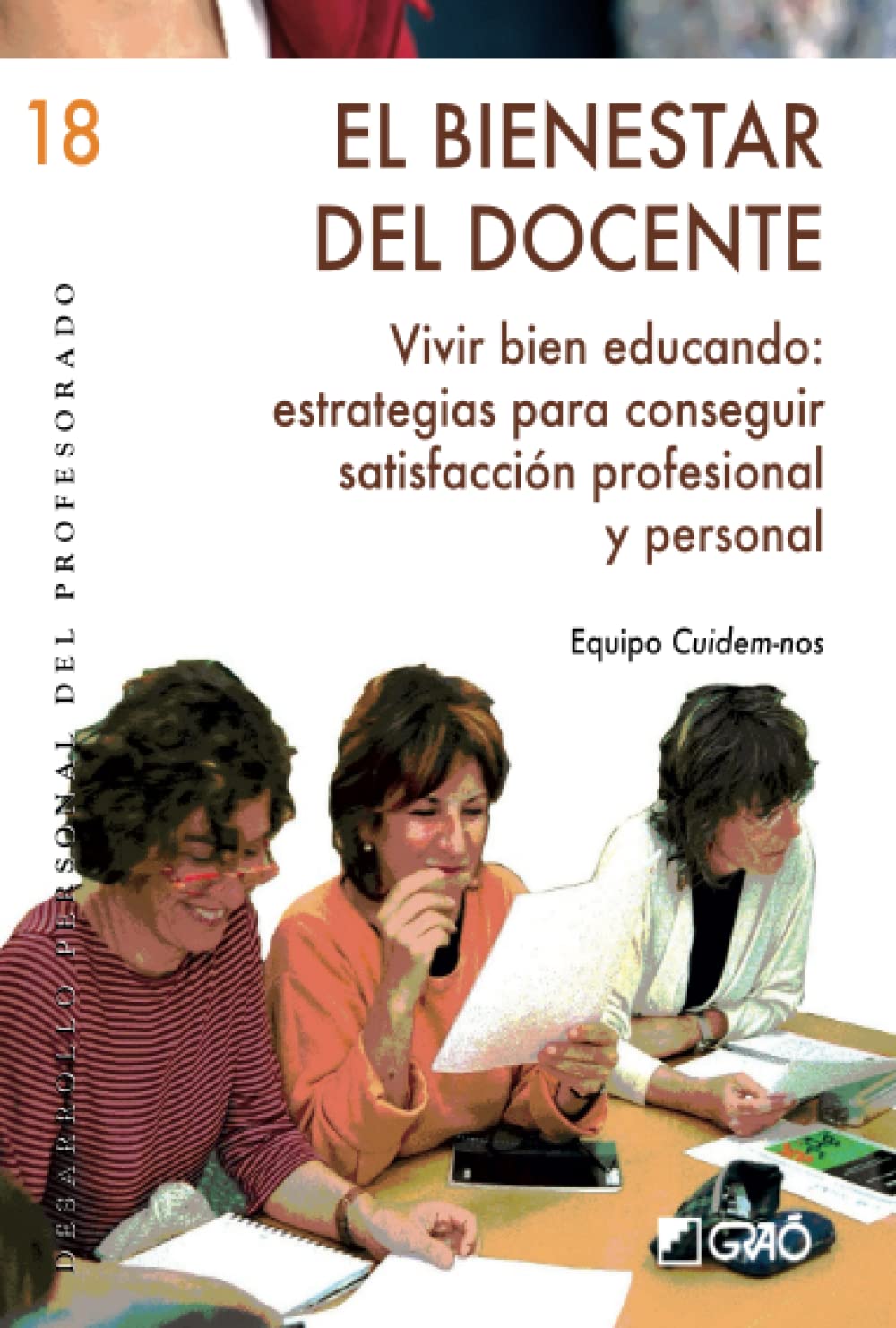 BIENESTAR DEL DOCENTE. VIVIR BIEN EDUCANDO: ESTRATEGIAS PARA CONSEGUIR SATI1829591439
