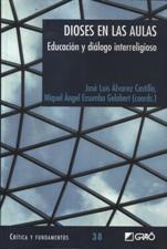 DIOSES EN LAS AULAS. EDUCACION Y DIALOGO INTERRELIGIOSO180162319