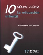 D-10 IDEAS CLAVE. LA EDUCACION INFANTIL508729257