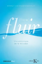 FLUIR. UNA PSICOLOGIA DE LA FELICIDAD
