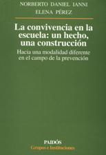 CONVIVENCIA EN LA ESCUELA: UN HECHO, UNA CONSTRUCCION1929117598