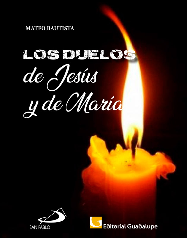 LOS DUELOS DE JESUS Y MARIA
