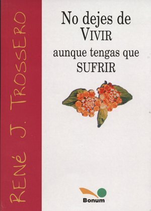 NO DEJES DE VIVIR AUNQUE TENGAS QUE SUFRIR552161879