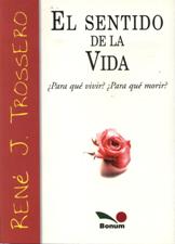 SENTIDO DE LA VIDA. PARA QUE VIVIR?  PARA QUE MORIR?