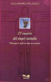 ROSARIO DEL ANGEL CUSTODIO. PARA QUE TE CUIDE EN TODOS TUS CAMINOS1958050867