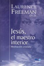 JESUS, EL MAESTRO INTERIOR. MEDITACION CRISTIANA1601420610