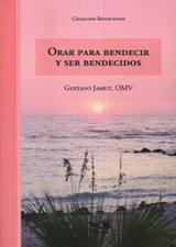 ORAR PARA BENDECIR Y SER BENDECIDOS