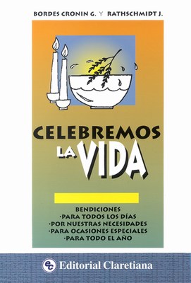 CELEBREMOS LA VIDA. BENDICIONES, PARA TODOS LOS DIAS1708882687